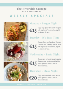 Riverside Cottage Weekly Specials