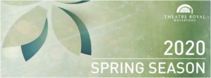 Theatre Royal Spring Season
