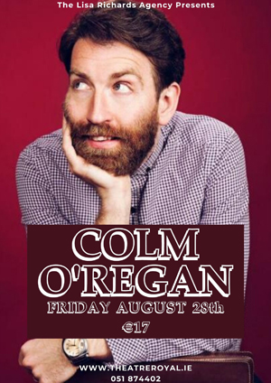 Theatre Royal Colm O Regan Poster